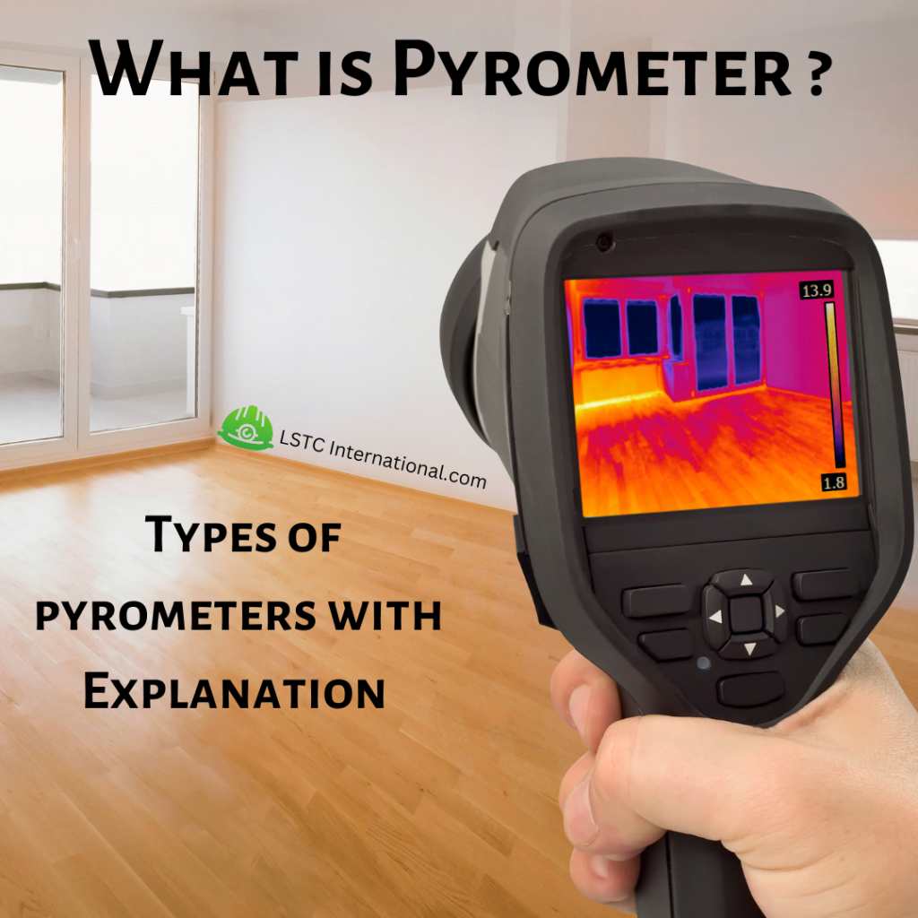What is pyrometer ? Types of Pyrometers with Explanation LSTC
